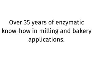 Over 35 years of enzymatic know-how in milling and bakery applications.